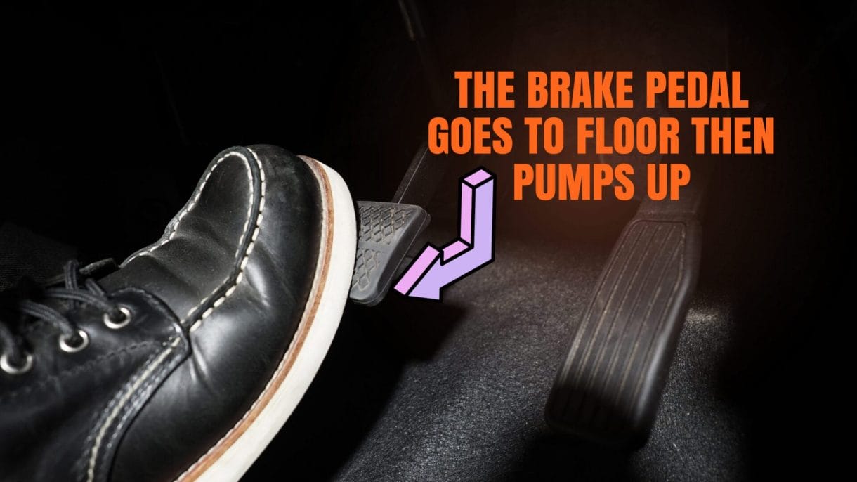 Brake Pedal Goes to Floor Then Pumps Up 4 Reasons