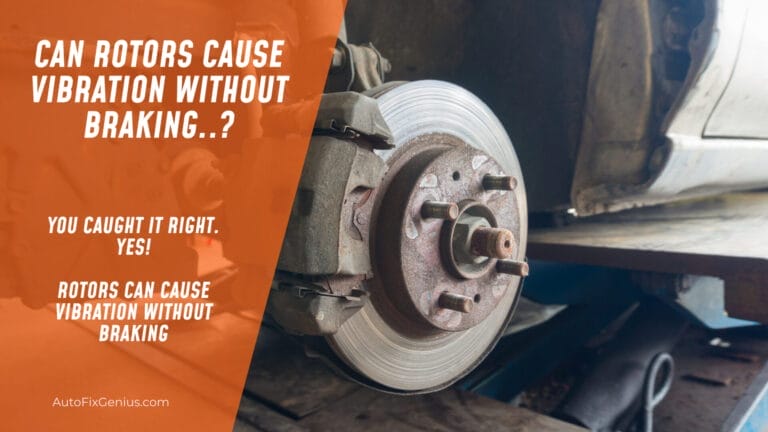 Can Rotors Cause Vibration Without Braking